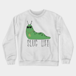 Slug Life Crewneck Sweatshirt